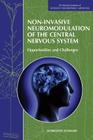 Non-Invasive Neuromodulation of the Central Nervous System: Opportunities and Challenges: Workshop Summary By National Academies of Sciences Engineeri, Institute of Medicine, Board on Health Sciences Policy Cover Image