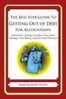 The Best Ever Guide to Getting Out of Debt for Accountants: Hundreds of Ways to Ditch Your Debt, Manage Your Money and Fix Your Finances By Mark Geoffrey Young Cover Image