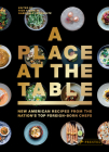 A Place at the Table: New American Recipes from the Nation's Top Foreign-Born Chefs Cover Image