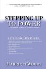 Stepping Up To Power: The Political Journey Of Women In America By Harriett Woods Cover Image