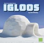 Igloos (American Indian Homes) By Jack Manning Cover Image