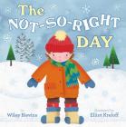 The Not-So-Right Day (Basic Concepts) By Wiley Blevins, Elliot Kreloff (Illustrator) Cover Image