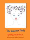 The Runaway Brain By Debby Livingston Green Cover Image