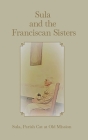 Sula and the Franciscan Sisters By Sula Parish Cat at Old Mission Cover Image