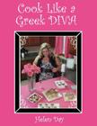 Cook Like A Greek Diva By Helen Day Cover Image