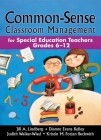 Common-Sense Classroom Management: For Special Education Teachers, Grades 6-12 Cover Image