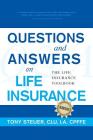 Questions and Answers on Life Insurance By Tony Steuer Cover Image
