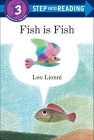 Fish is Fish (Step into Reading) By Leo Lionni Cover Image