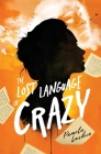 The Lost Language of Crazy By Pamela Laskin Cover Image