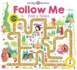 Maze Book: Follow Me Fairy Tales (Finger Mazes) By Roger Priddy Cover Image