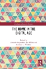 The Home in the Digital Age (Routledge Advances in Sociology) By Antonio Argandoña (Editor), Joy Malala (Editor), Richard Peatfield (Editor) Cover Image
