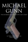 Michael Gunn: The Autobiography of an M-1911 Colt .45 ACP By Frances Kane Cover Image