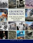 Geodetic Astrology For Relocating and World Affairs By Chris McRae Cover Image