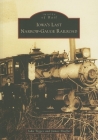 Iowa's Last Narrow-Gauge Railroad (Images of Rail) Cover Image