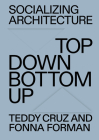 Socializing Architecture: Top-Down / Bottom-Up Cover Image