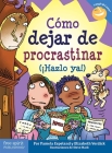 Cómo dejar de procastinar (¡Hazlo ya!) (Laugh & Learn®) By Pamela Espeland, Elizabeth Verdick, Steve Mark (Illustrator) Cover Image