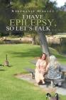 I Have Epilepsy, so Let's Talk . . . Cover Image