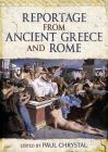 Reportage from Ancient Greece and Rome By Paul Chrystal (Editor) Cover Image