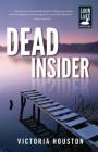 Dead Insider (A Loon Lake Mystery #13) By Victoria Houston Cover Image