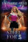 Steel for 5 By Stephanie Fazio Cover Image