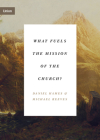What Fuels the Mission of the Church? (Union) By Daniel Hames, Michael Reeves Cover Image