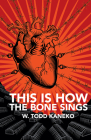 This Is How the Bone Sings Cover Image