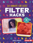 20-Minute (or Less) Filter Hacks By Sheela Preuitt Cover Image