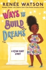 Ways to Build Dreams (A Ryan Hart Story) By Renée Watson, Nina Mata (Illustrator) Cover Image