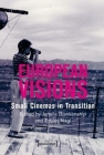 European Visions: Small Cinemas in Transition (Film Studies) By Janelle Blankenship (Editor), Tobias Nagl (Editor) Cover Image