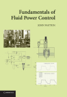Fundamentals of Fluid Power Control By John Watton Cover Image