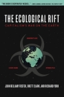 The Ecological Rift: Capitalism's War on the Earth By John Bellamy Foster, Richard York, Brett Clark Cover Image