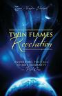 Twin Flames Revelation: Answering the Call to Save Humanity - Part One Cover Image
