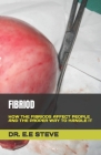 Fibriod: How the Fibriods Affect People and the Proper Way to Handle It By E. E. Steve Cover Image