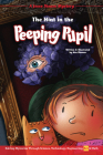 The Hint in the Peeping Pupil: Solving Mysteries Through Science, Technology, Engineering, Art & Math By Ken Bowser, Ken Bowser (Illustrator) Cover Image