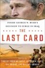 The Last Card: Inside George W. Bush's Decision to Surge in Iraq Cover Image