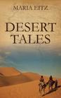 Desert Tales By Maria Eitz Cover Image