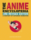 The Anime Encyclopedia: A Century of Japanese Animation By Jonathan Clements, Helen McCarthy Cover Image