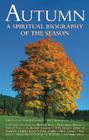 Autumn: A Spiritual Biography of the Season Cover Image