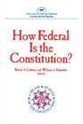 How Federal Is the Constitution? (AEI Studies) By Robert A. Goldwin (Editor), William A. Schambra (Editor) Cover Image