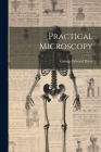 Practical Microscopy By George Edward Davis Cover Image