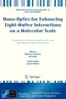 Nano-Optics for Enhancing Light-Matter Interactions on a Molecular Scale: Plasmonics, Photonic Materials and Sub-Wavelength Resolution (NATO Science for Peace and Security Series B: Physics and Bi) By Baldassare Di Bartolo (Editor), John Collins (Editor), Luciano Silvestri (Other) Cover Image