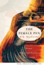 The Female Pen: Women Writers and Novelists, 1621-1818 By Bridget G. MacCarthy Cover Image