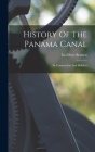 History Of The Panama Canal: Its Construction And Builders Cover Image