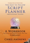 Script Planner: Meticulous Vision By Chris Andrews Cover Image