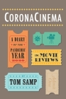 CoronaCinema: A Diary of the Pandemic Year in Movie Reviews Cover Image