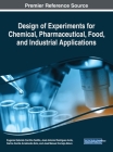 Design of Experiments for Chemical, Pharmaceutical, Food, and Industrial Applications Cover Image