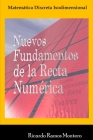 Nuevos Fundamentos de la Recta Numérica: Matemática Discreta Isodimensional By Ricardo Ramos Montero Cover Image