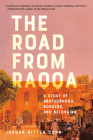 The Road from Raqqa: A Story of Brotherhood, Borders, and Belonging Cover Image