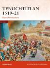 Tenochtitlan 1519–21: Clash of Civilizations (Campaign) By Si Sheppard, Peter Dennis (Illustrator) Cover Image