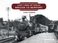 Lost Lines: Brecon to Newport Cover Image